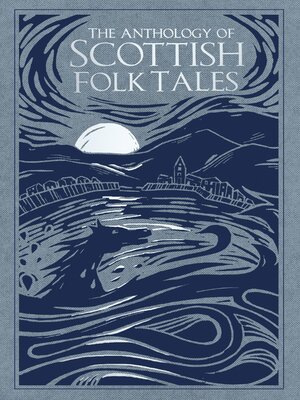 cover image of The Anthology of Scottish Folk Tales